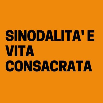 Sinodalità e vita consacrata